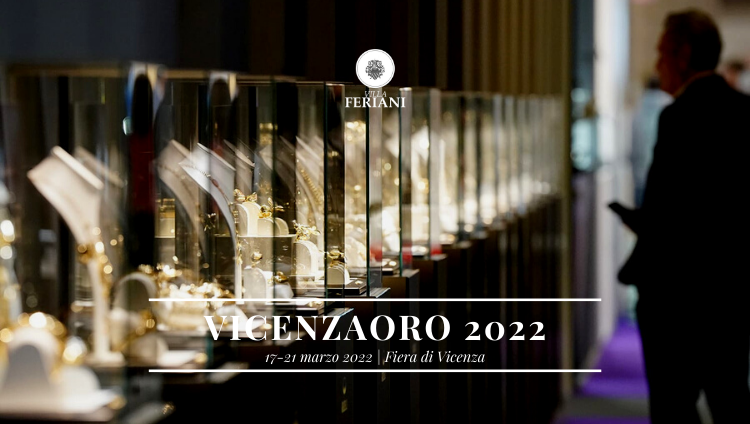 VicenzaOro 2022 – dal 17 al 21 Marzo